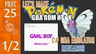 How To Make a Pokémon Rom Hack GBA Part 25 ⚙ Researching C# GBA Emulator