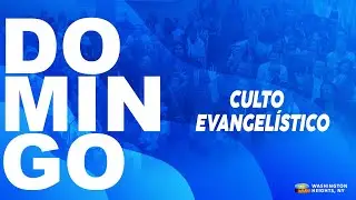 Culto Evangelístico - Domingo 5 de Enero, 2025