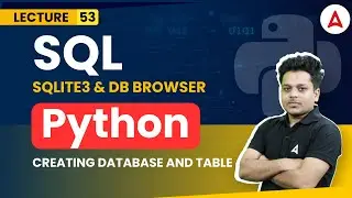 what is sql | sqlite | db browser | Python Programming Full Course | Coding Adda247 #53