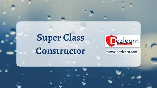 Session 15: Concept of Super Class Constructor | Object Oriented Programming Series | OOPS