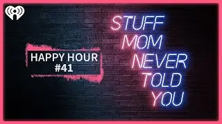 Happy Hour #41: Brave Noise | STUFF MOM NEVER TOLD YOU