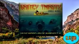 [Zippy FD] Far East Movement, Rell The Soundbender ft. YG - Grimey Thirsty (MRVLZ Remix)