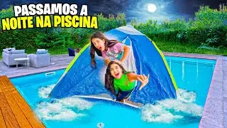 WE SPENT THE NIGHT IN THE POOL AND WE WERE VERY SCARED 😰