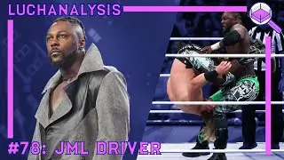 Swerve Strickland - JML Driver | Wrestling Finisher Analysis | LUCHANALYSIS Episode #78