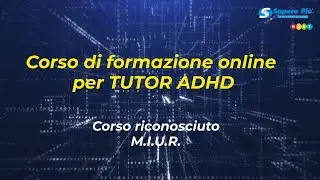 Presentazione del Corso di formazione online per Tutor ADHD