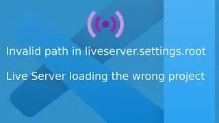 Invalid path in liveserver.settings.root issue with vscode and liveserver (solved)