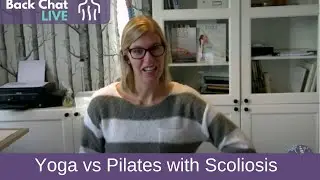 Pilates v Yoga for Scoliosis