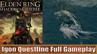 Igon Questline Full Gameplay: Elden Ring Shadow of the Erdtree