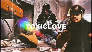 Vybe - Toxic Love (feat. SVCHXCKY) [DIR. iladiyyas]