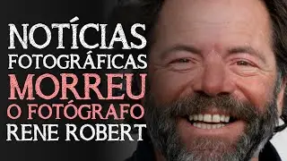 MORREU o Fotógrafo Suiço RENÉ ROBERT | Rodrigo Campos - Olhar em Foto