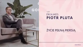 Caffe Gorsenia odc 6 „ŻYCIE PEŁNĄ PIERSIĄ” -  Dr n. med. Piotr Pluta