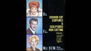 Cushion Cut Coiffures & Sculptured Hair Cutting - 1961