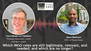 Which INGO roles are still legitimate, relevant, and needed: Dylan Mathews of Peace Direct