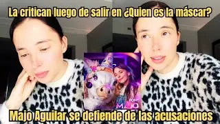 Majo Aguilar SE DEFIENDE de las acusaciones luego de Quien es la máscara #majoaguilar #noticias