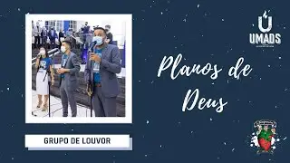 Planos de Deus - UMADS 40 ANOS
