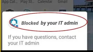 How To Fix Blocked by your IT admin Problem Solve in Android