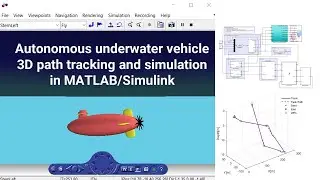 Autonomous underwater vehicle 3D path tracking simulation MATLAB/Simulink || AUV 3D visualization