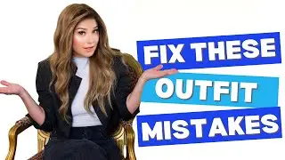 5 Things You HATE About Your Outfit: Fix These Common Fashion Mistakes!
