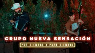 Por Siempre Y Para Siempre (En Vivo) - Grupo Nueva Sensacion