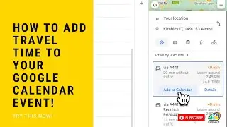 How to add travel times to your Google Calendar events