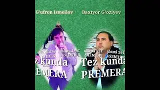 Baxtyor G'oziyev & G'ufron Ismoilov -Musofir Duet tez kunda