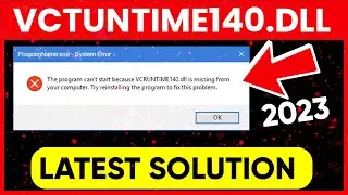 The Program Can't Start Because VCRUNTIME140.DLL is Missing From Your Computer | Window 7, 8, 10, 11
