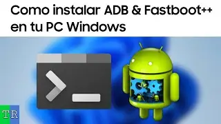 Como instalar ADB & Fastboot++ en tu PC Windows