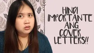 003 Bakit Hindi Importante Ang Cover Letter?