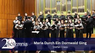 Stefan Class - Maria Durch Ein Dornwald Ging (Concert Aniversar Solemnis20 - 2023)