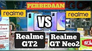 Perbedaan Realme GT2 VS Realme GT Neo2 | HP pilihan tahun 2022