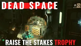 Dead Space Remake - Raise The Stakes trophy