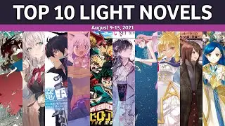 Top 10 Light Novels in Japan August 9-15 2021