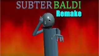 SUBTERBALDI Is Back In A Remake! - Baldi's Basics Mod