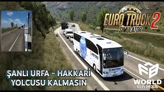 ETS 2 | TÜRKİYE YOLLARI | ŞANLI URFA - HAKKARİ YOLCUSU KALMASIN