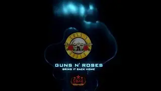 Guns N' Roses - Bring It Back Home (Edit ’24)