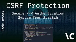 Protecting Forms from CSRF with PHP - Secure PHP Authentication System from Scratch Ep. 2