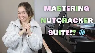 ❄️ MASTERING THE NUTCRACKER SUITE!?? | PRACTICE VLOGS WITH MARIYA