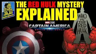 The Red Hulk Mystery Explained