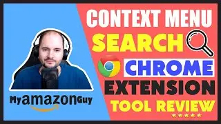 Context Menu Search Chrome Extension Tool Review that Helps Amazon Sellers and All Web Surfers