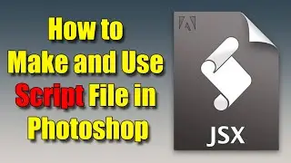 How to Make and Use Script File in Photoshop I THE IMAGING