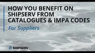 How you benefit on ShipServ from catalogues & IMPA codes