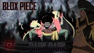 [Dark Dark] [Blox Piece] Roblox [One Piece]
