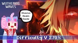 【GUIDE】Depths of Illusive Realm V 270% ★ Wuthering Waves ★ Stage 5