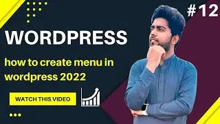 WP Tutorial: How to Create menu in WordPress 2022 | Web Designing Tutorials #12