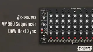 Voltage Modular | VM960 Sequencer DAW Host Sync