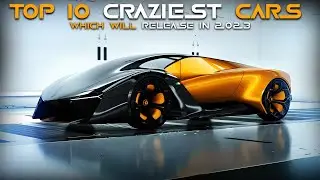 Top 10 concept craziest cars which will release in 2023