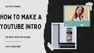 How To Make A Intro In YouTube | easy method | AsiTech