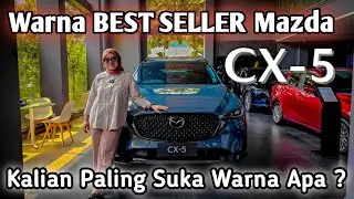 Warna Best Seller Mazda CX-5 | Kalian Pilih Warna Apa | Ready Semua Warna