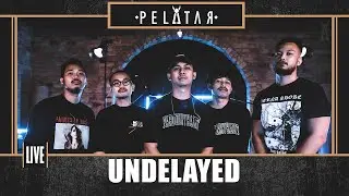 Undelayed // PELATAR LIVE