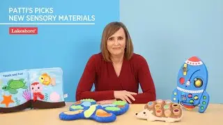 Patti’s Picks | NEW Sensory Products | Lakeshore® Learning